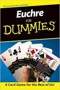 Euchre For Dummies Rigal 9780764568404 Amazon Com Books