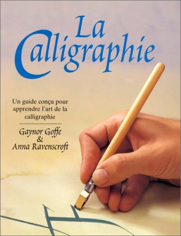 Calligraphie by RAVENSCROFT Anna GOFF Gaynor (Paperback)