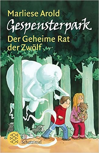 Gespensterpark Der Geheime Rat Der Zwolf Amazon De Arold Marliese Scholz Barbara Bucher