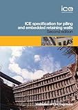 ICE Specification for Piling and Embedded Retaining Walls, , 0727733583