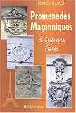 Promenades maconniques a travers paris by 