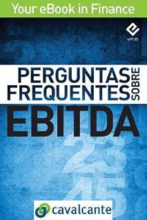 Livro Perguntas Frequentes Sobre EBITDA (Your eBook in Finance Livro 1)