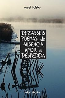 Livro Dezasseis Poemas de Ausência, Amor e Despedida