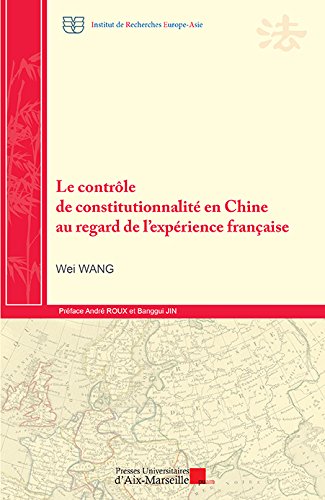 Le  contrôle de constitutionnalité en Chine au regard de l'expérience française