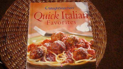 Weight Watchers Quick Italian Favorites by Weight Watchers (Hardcover)