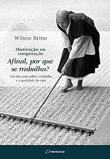 Livro Motivação ou cooperação: Afinal, por que se trabalha?