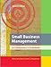 Small Business Management: An Entrepreneur's Guidebook