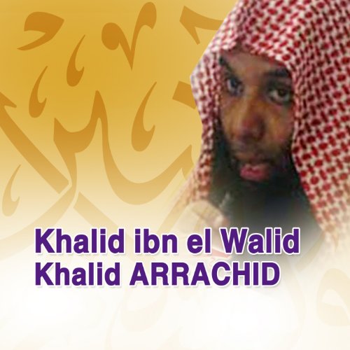 Khalid ibn el Walid (Quran - Coran - Islam) by Khalid