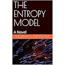 THE ENTROPY MODEL: A Novel