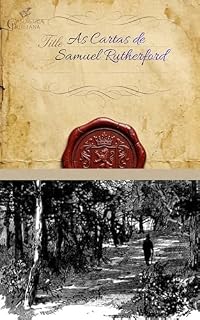 Livro As Cartas de Samuel Rutherford: Editado por Andrew Bonar