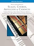 The Complete Book of Scales, Chords, Arpeggios & Cadences: Includes All the Major, Minor (Natural, Harmonic, Melodic) & Chromatic Scales -- Plus Additional Instructions on Music Fundamentals by Willard A. Palmer, Morton Manus