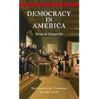 Democracy in America: The Complete and Unabridged Volumes I and II