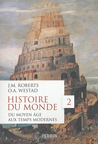 Histoire du monde Tome 2: Du Moyen Age aux Temps modernes (French Edition) Histoire du monde Tome 2: Du Moyen Age aux Temps modernes (French Edition)