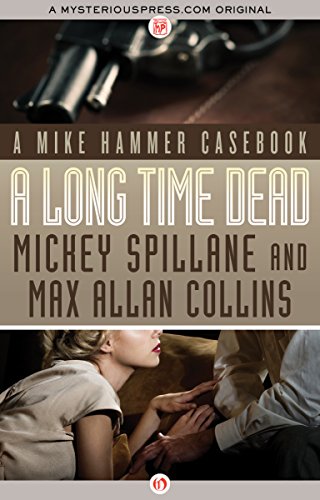 A Long Time Dead: A Mike Hammer Casebook (Mike Hammer Novels)