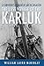 The Last Voyage of the Karluk: A Survivor's Memoir of Arctic Disaster by William Laird McKinlay