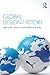 Global Design History by Glenn Adamson, Giorgio Riello