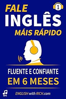 Livro FALE INGLÊS  MAIS RÁPIDO: Inglês Fluente e  Confiante Em 6 Meses