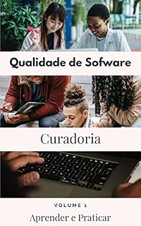 Livro Curadoria em Qualidade de Software: aprender e praticar.