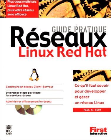Guide pratique Réseaux Linux Red Hat by Paul G. Sery