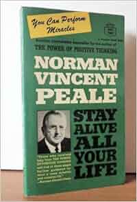 stay alive all your life: Norman Vincent Peale: Amazon.com ...