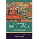 A Gathering of Brilliant Moons: Practice Advice from the Rime Masters of Tibet