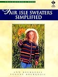 Fair Isle Sweaters Simplified: Philosopher's Wool by 