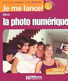 Je me lance ! dans la photo numérique