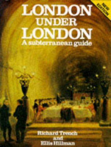 "London Under London - A Subterranean Guide" av Richard Trench