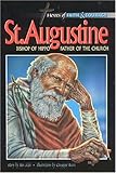St. Augustine: Bishop of Hippo - Father of The Church (Heroes of Faith and Courage) by