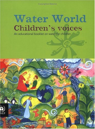 Water World: Childrens Voices an Educational Booklet on Water for Children