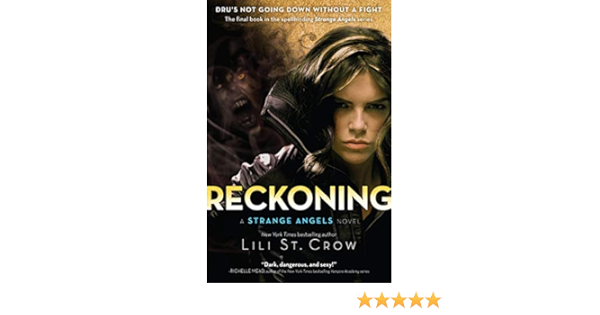 Amazon Com Reckoning Strange Angels Volume 5 Ebook St Crow Lili Kindle Store