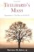 Teilhard's Mass: Approaches to