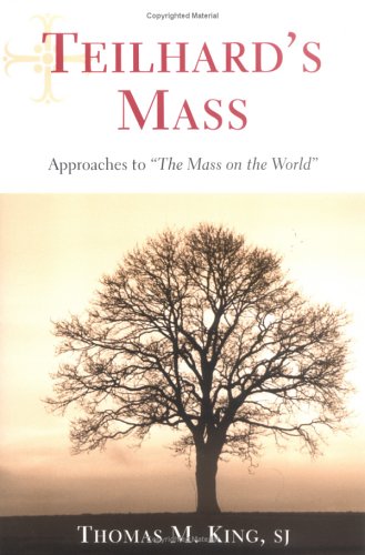 Teilhard's Mass: Approaches to