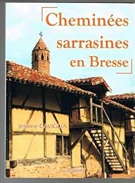 Cheminées sarrasines en Bresse