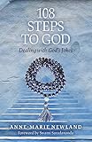 108 Steps to God: Dealing with God's jokes by Anne-Marie Newland