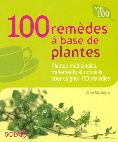 100 remèdes à base de plantes