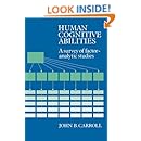 Human Cognitive Abilities: A Survey of Factor-Analytic Studies