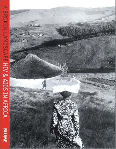 Download A Broken Landscape: HIV & AIDS in Africa PDF