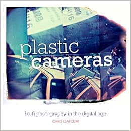 Plastic Cameras Lo Fi Photography In The Digital Age Chris