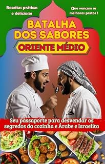 Livro BATALHA DOS SABORES, ORIENTE MÉDIO: Receitas práticas e deliciosas