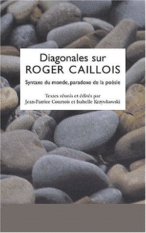 Diagonales sur Roger Caillois