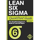 Lean Six Sigma QuickStart Guide: The Simplified Beginner's Guide to Lean Six Sigma