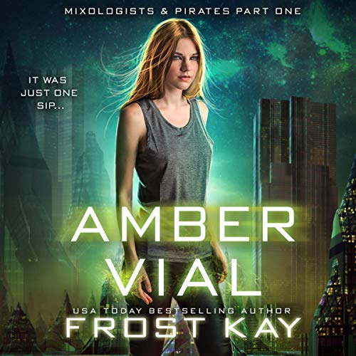 Amber Vial: Mixologists and Pirates, Book 1
