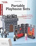 Portable Playhouse Sets in Plastic Canvas-4 Fun Buildings with Interior Pieces to Pack & Go! by Meagan Glaser