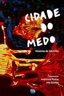 Livro Cidade do Medo: Histórias de Além Rio