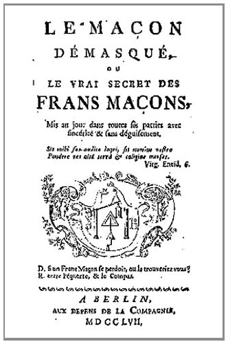 Le  maçon démasqué ou Le vrai secret des frans maçons