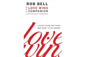 Love Wins Companion: A Study Guide for Those Who Want to Go Deeper