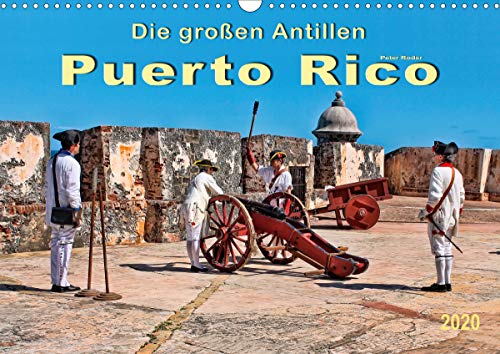 Die großen Antillen - Puerto Rico (Wandkalender 2020 DIN A3 quer): Freistaat Puerto Rico - Außenge by 