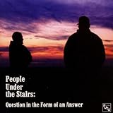 People Under The Stairs Album: «Question in the Form of an Answer» (Front side)