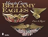 How to Carve Bellamy Eagles by 